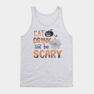 Eat Drink and Be Scary Tank Top